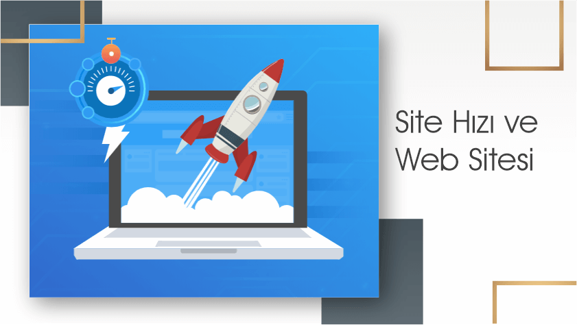 Site Hızı ve Web Sitesi